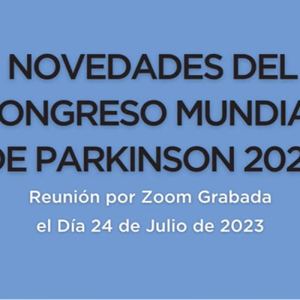 NOVEDADES DEL CONGRESO MUNDIAL DE PARKINSON EN BARCELONA